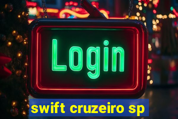 swift cruzeiro sp